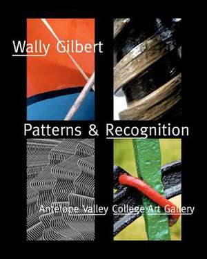 Patterns & Recognition de Wally Gilbert