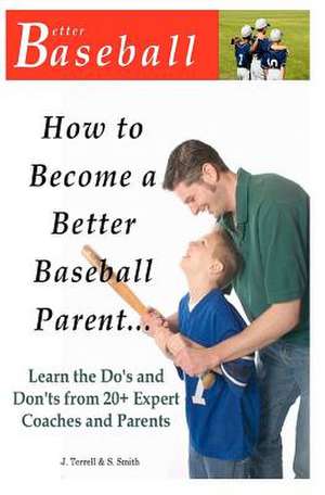 How to Become a Better Baseball Parent de J. Terrell