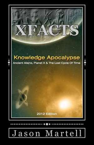 Knowledge Apocalypse 2012 Edition de Jason Martell