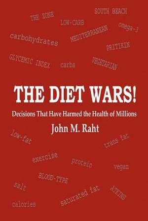 The Diet Wars! de John M. Raht