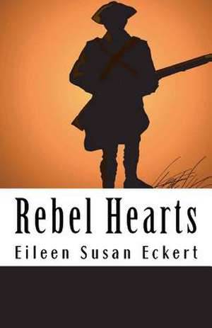 Rebel Hearts de MS Eileen Susan Eckert