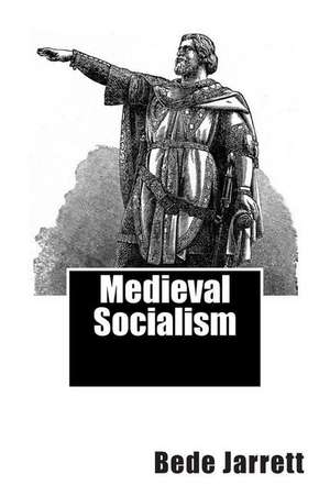 Medieval Socialism de Bede Jarrett