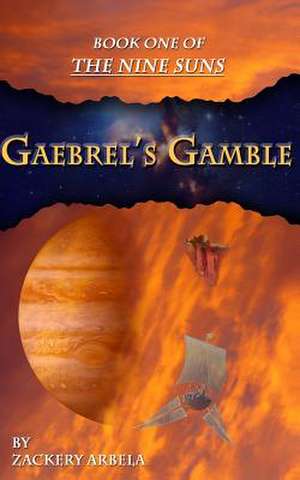 Gaebrel's Gamble de Zackery Arbela