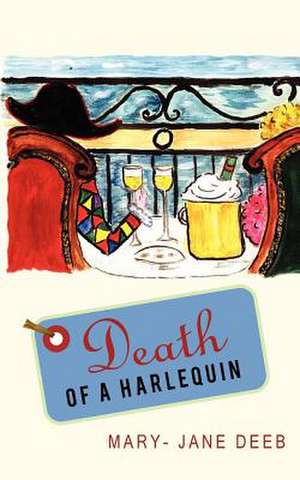 Death of a Harlequin de Mary-Jane Deeb