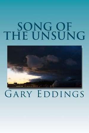 Song of the Unsung de Gary R. Eddings