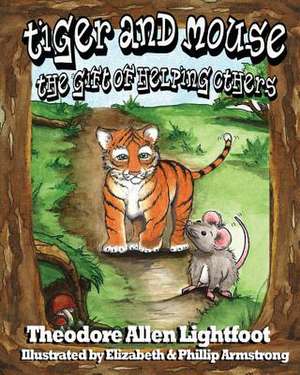 Tiger and Mouse de Theodore Allen Lightfoot