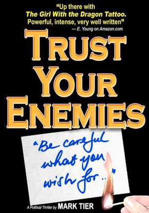 Trust Your Enemies de Mark Tier