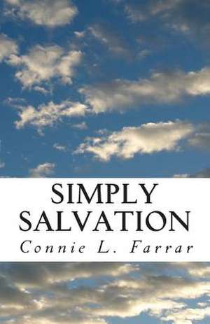 Simply Salvation de Connie L. Farrar