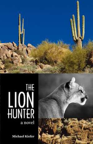 The Lion Hunter de Michael Kiefer