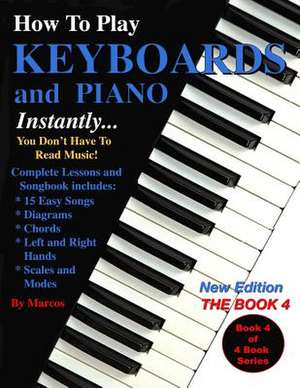 How to Play Keyboards and Piano Instantly de Marcos