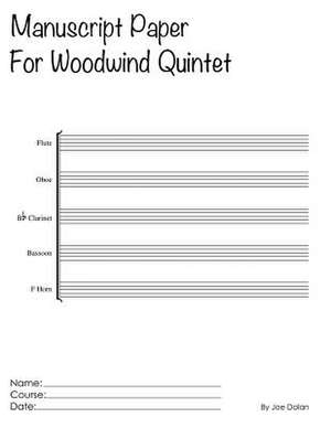 Manuscript Paper for Woodwind Quintet de Joe Dolan