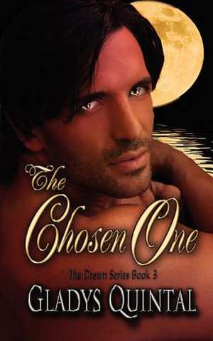 The Chosen One de Gladys Quintal