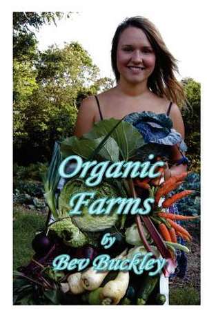 Organic Farms de Bev Buckley