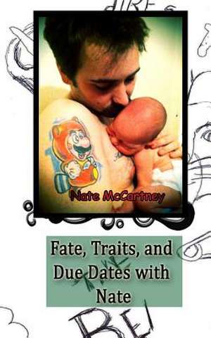 Fate, Traits, and Due Dates with Nate de Nate McCartney