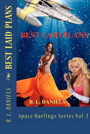 Best Laid Plans de B. L. Daniels