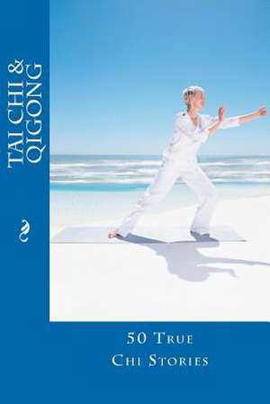 Tai Chi and Qigong de Al J. Simon