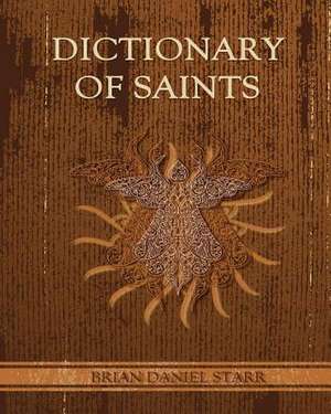 Dictionary of Saints de Starr, MR Brian Daniel