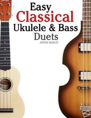 Easy Classical Ukulele & Bass Duets de Javier Marco