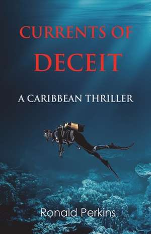 Currents of Deceit de Ronald D. Perkins