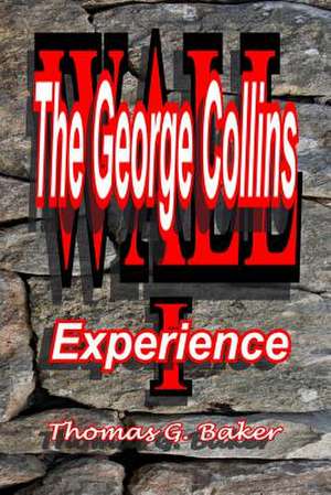 Wall the George Collins Experience de Thomas G. Baker