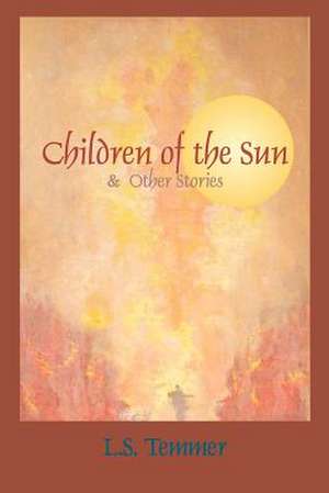 Children of the Sun and Other Stories de L. S. Temmer