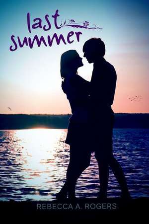 Last Summer de Rebecca A. Rogers