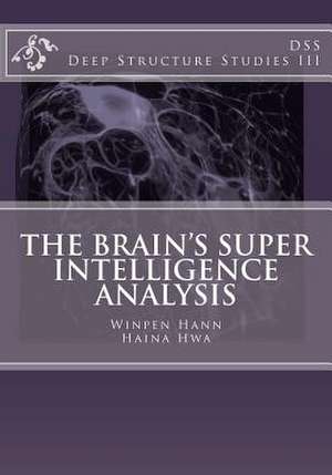 The Brain's Super Intelligence Analysis de Winpen Hann