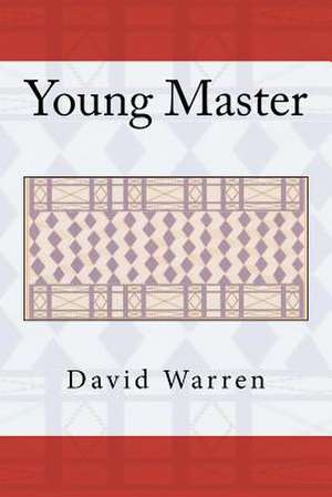 Young Master de David Warren