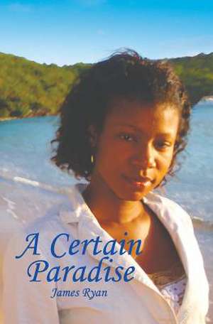 A Certain Paradise de James Ryan