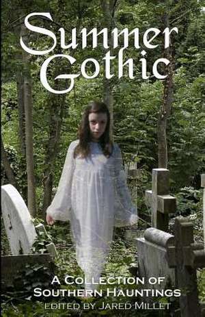 Summer Gothic de Jared Millet