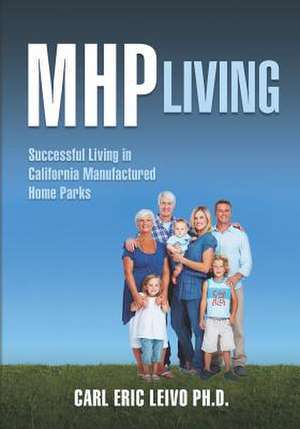 Mhp Living de Carl Eric Leivo Ph. D.