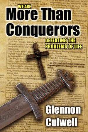 More Than Conquerors de Rev Glennon Culwell