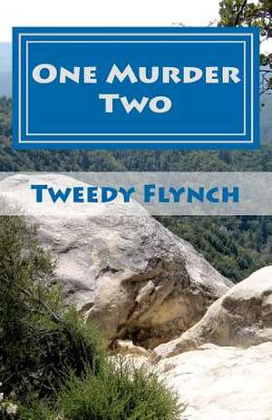 One Murder Two de Tweedy Flynch