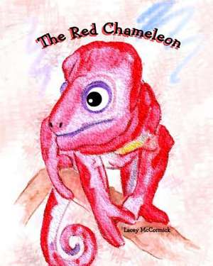 The Red Chameleon de Lacey McCormick