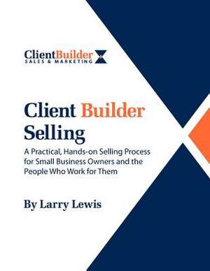 Client Builder Selling de Larry Lewis