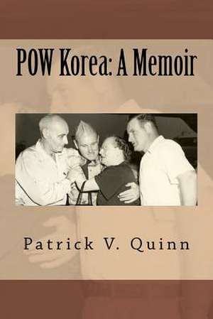 POW Korea de Patrick V. Quinn