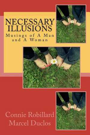 Necessary Illusions de Connie Robillard