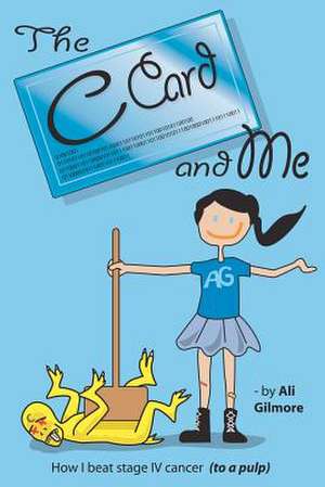 The C Card and Me de Ali Gilmore