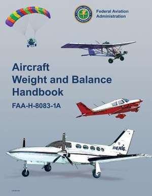 Aircraft Weight and Balance Handbook de Federal Aviation Administration