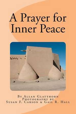 A Prayer for Inner Peace de Susan Francis Carson