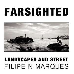 Farsighted - Landscapes and Street de Filipe N. Marques