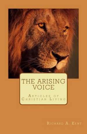 The Arising Voice de Rev Richard Allen Kent