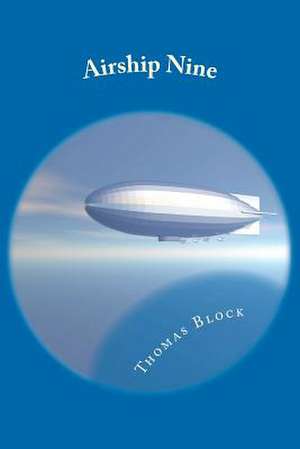 Airship Nine de Thomas Block