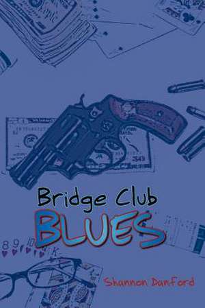 Bridge Club Blues de Shannon Danford