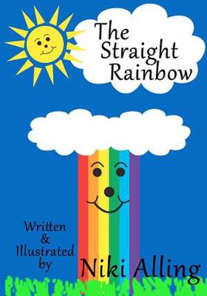 The Straight Rainbow de Niki Alling