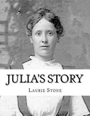 Julia's Story de Laurie Stone