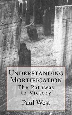 Understanding Mortification de Paul West