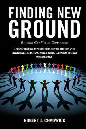 Finding New Ground de Robert J. Chadwick