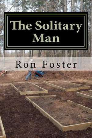 The Solitary Man de Ron Foster