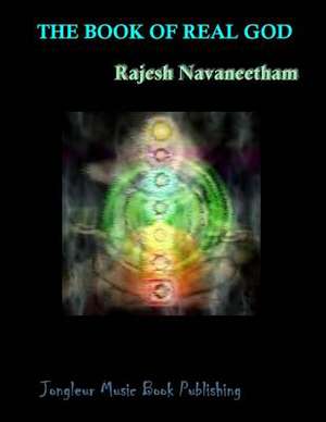 The Book of Real God de Rajesh Navaneetham